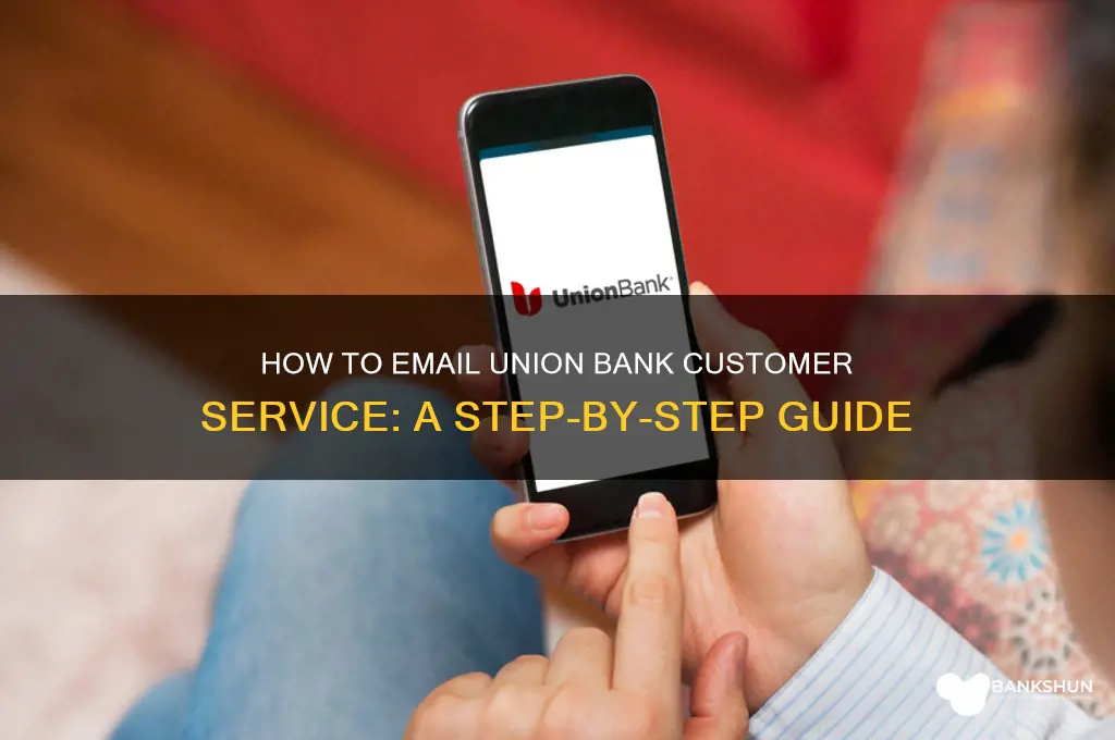 how to email union bank customer service