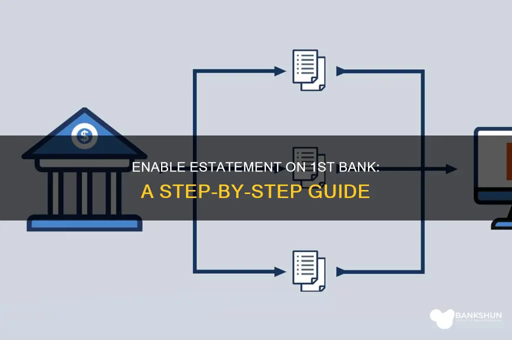 how to enable estatement on 1st bank