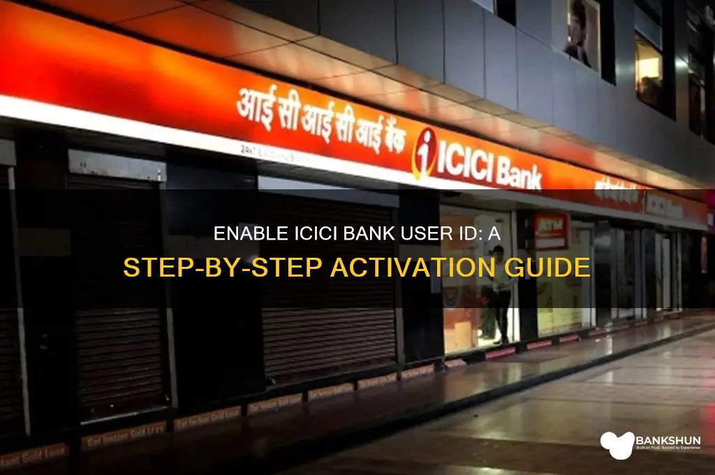 how to enable icici bank user id