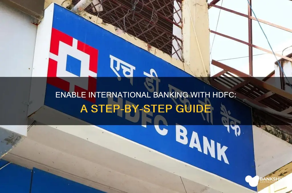 how to enable international banking in hdfc