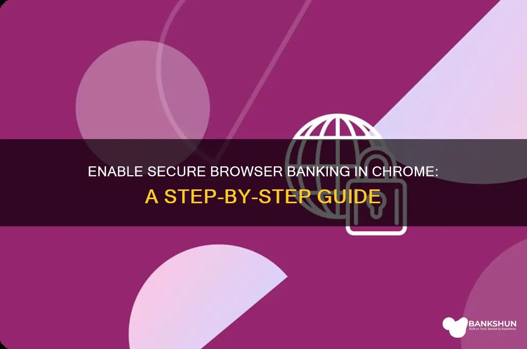 how to enable internet browser banking chrome