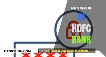 Secure Your HDFC Bank Account: A Step-by-Step Guide to Enabling OTP