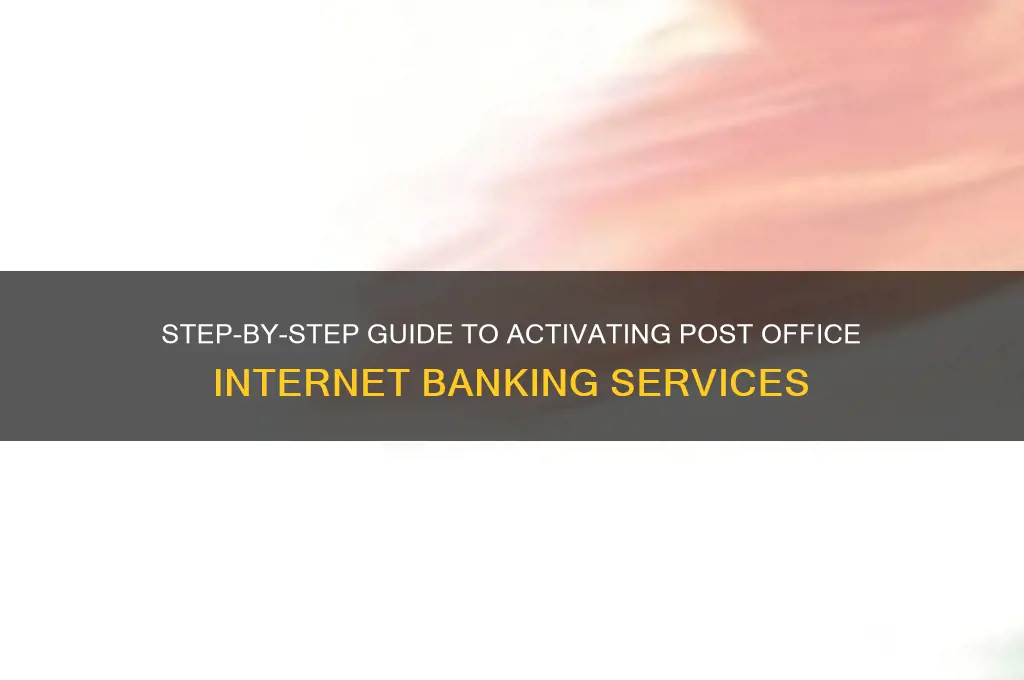 how to enable post office internet banking