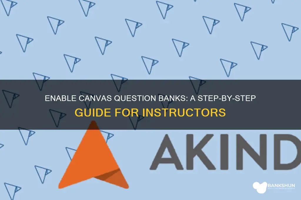 how to enable question banks in canvas