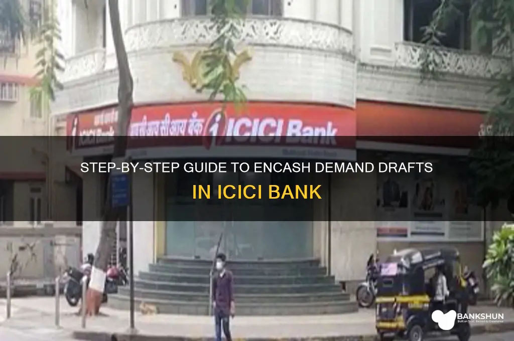 how to encash dd in icici bank