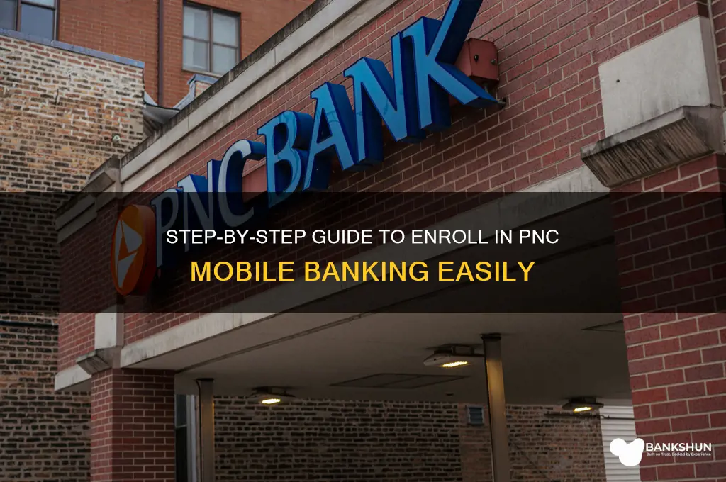 how to enroll in pnc mobile banking
