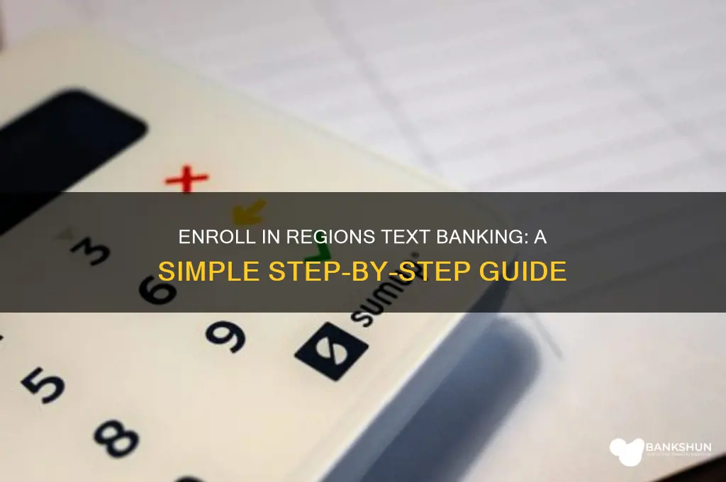 how to enroll in regions text banking