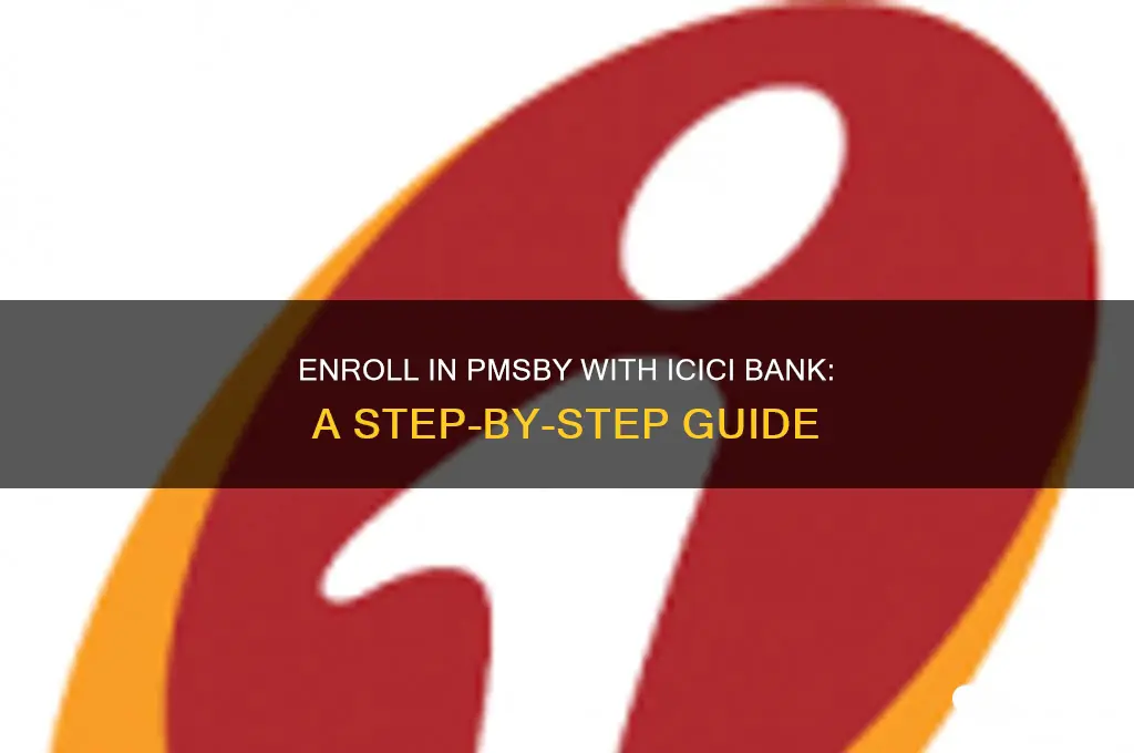 how to enroll pmsby in icici bank