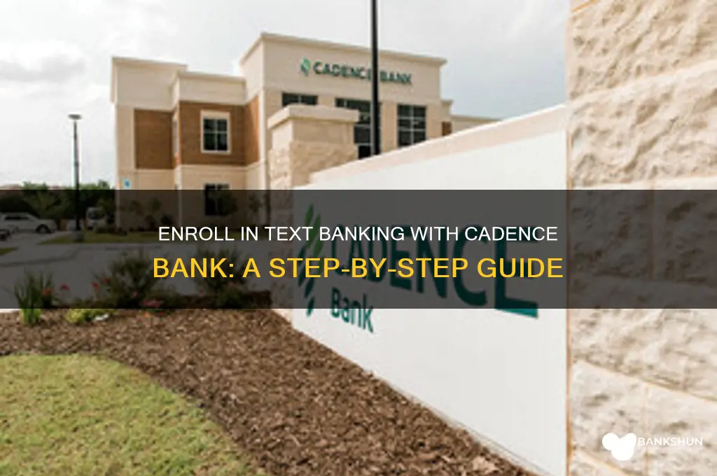 how to enroll text bankimg cadence bank