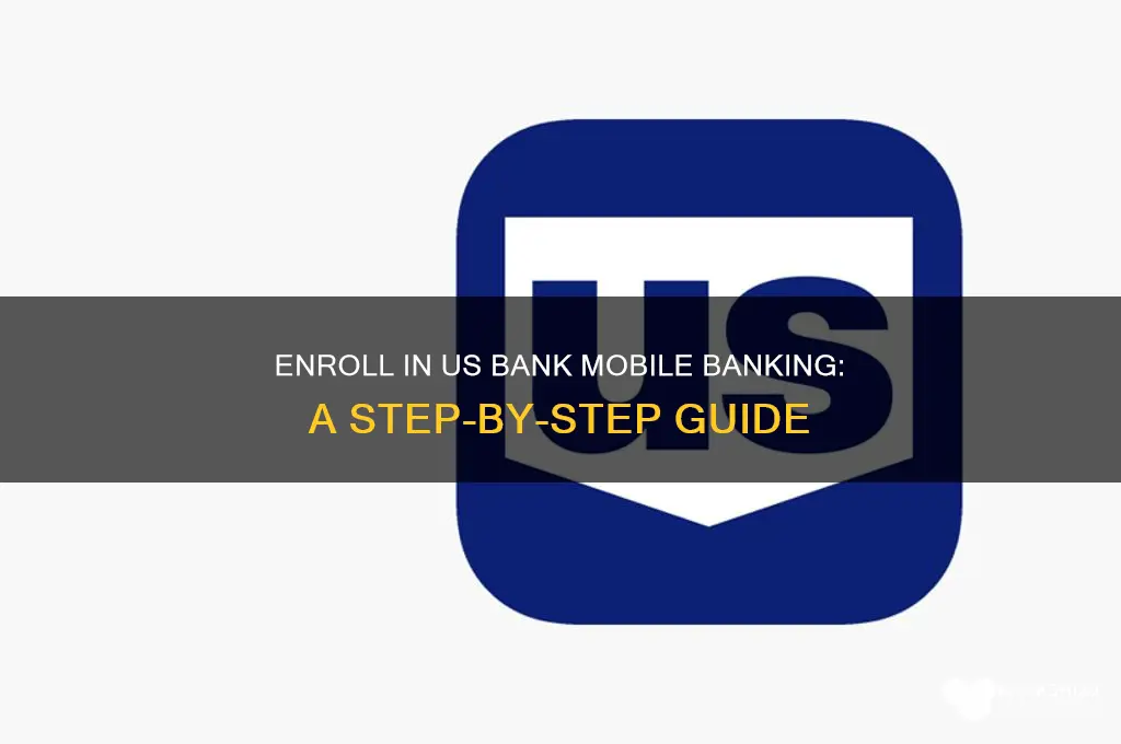 how to enroll us bank mobile banking