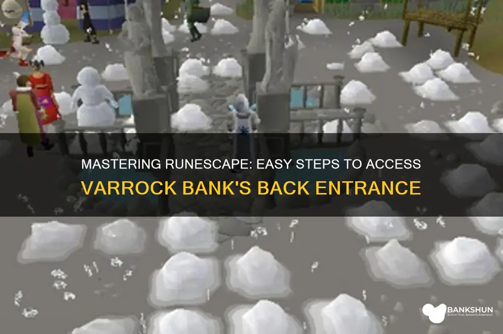 how to enter back of varrock bank