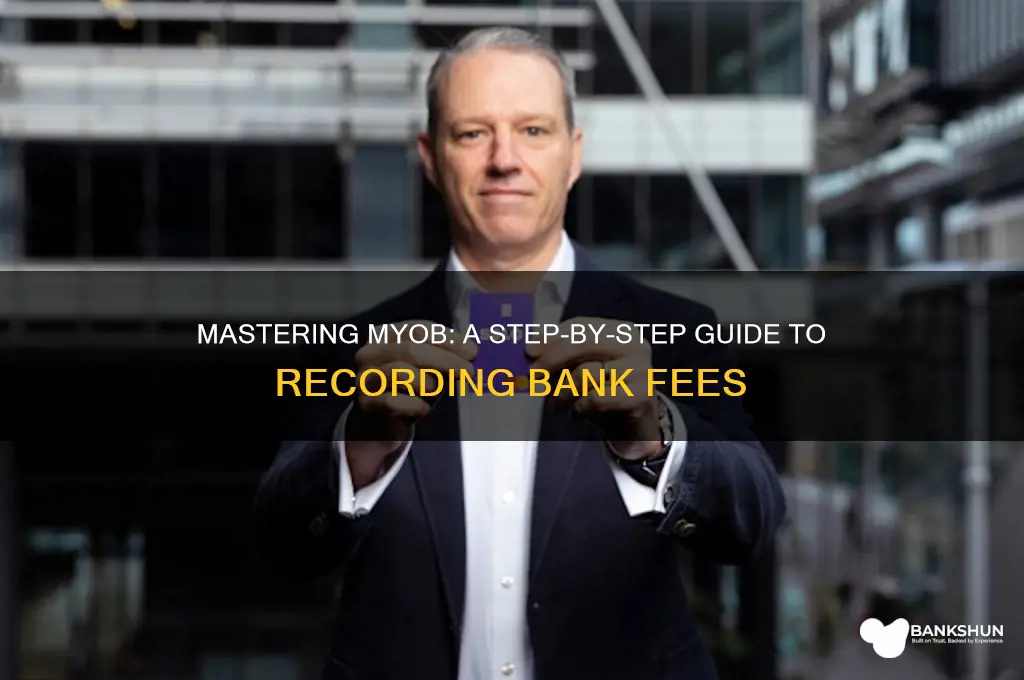 how to enter bank fees in myob
