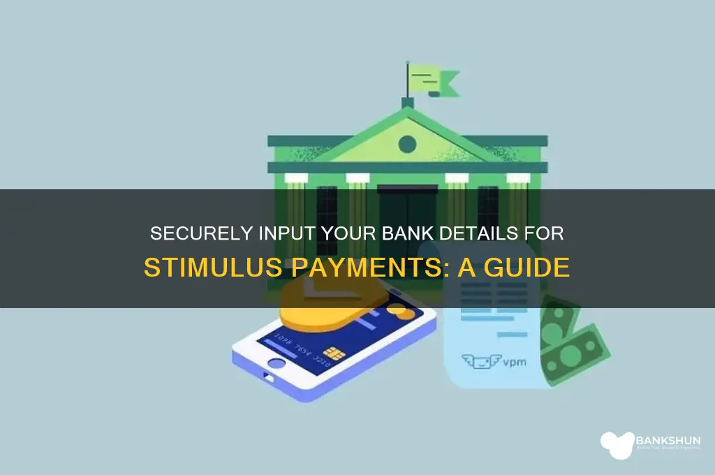 how to enter bank info for stimulus