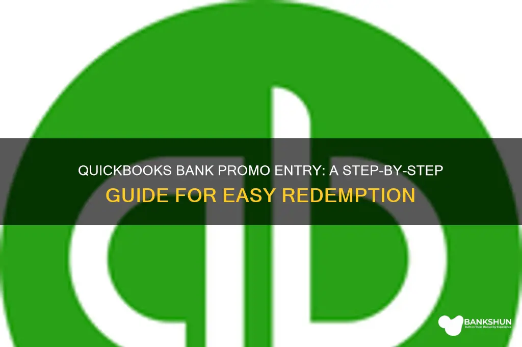 how to enter bank promo in quickbooks