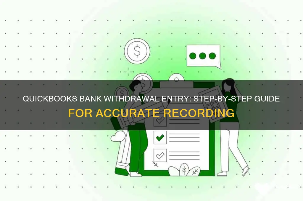 how to enter bank withdrawal in quickbooks