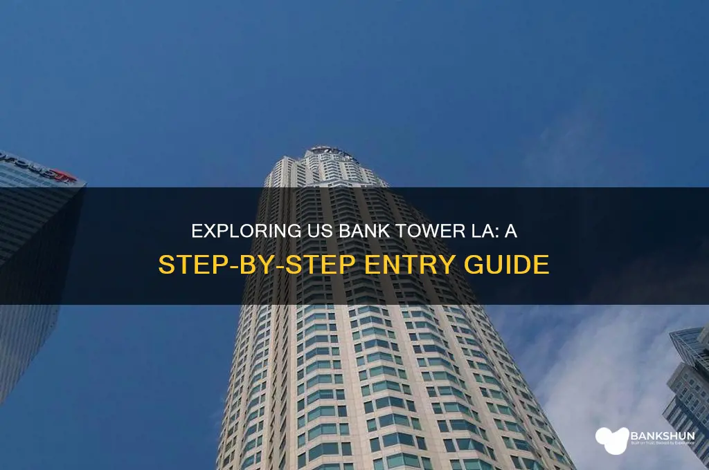 how to enter us bank tower la