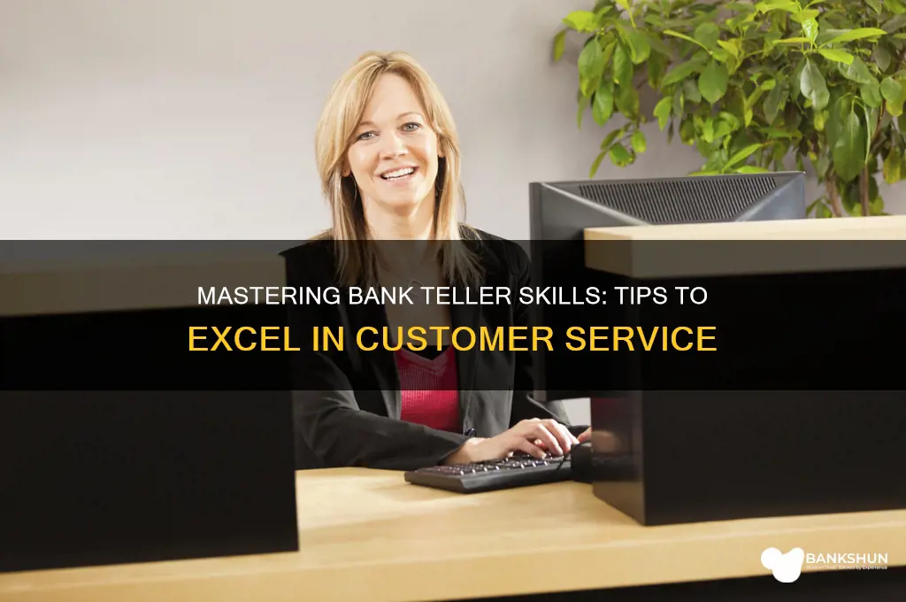 how to excel as a bank teller