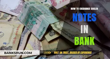 How to Exchange Soiled Currency Notes at Your Bank Easily