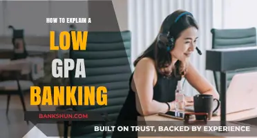 Explaining a Low GPA in Banking Job Interviews: Strategies for Success