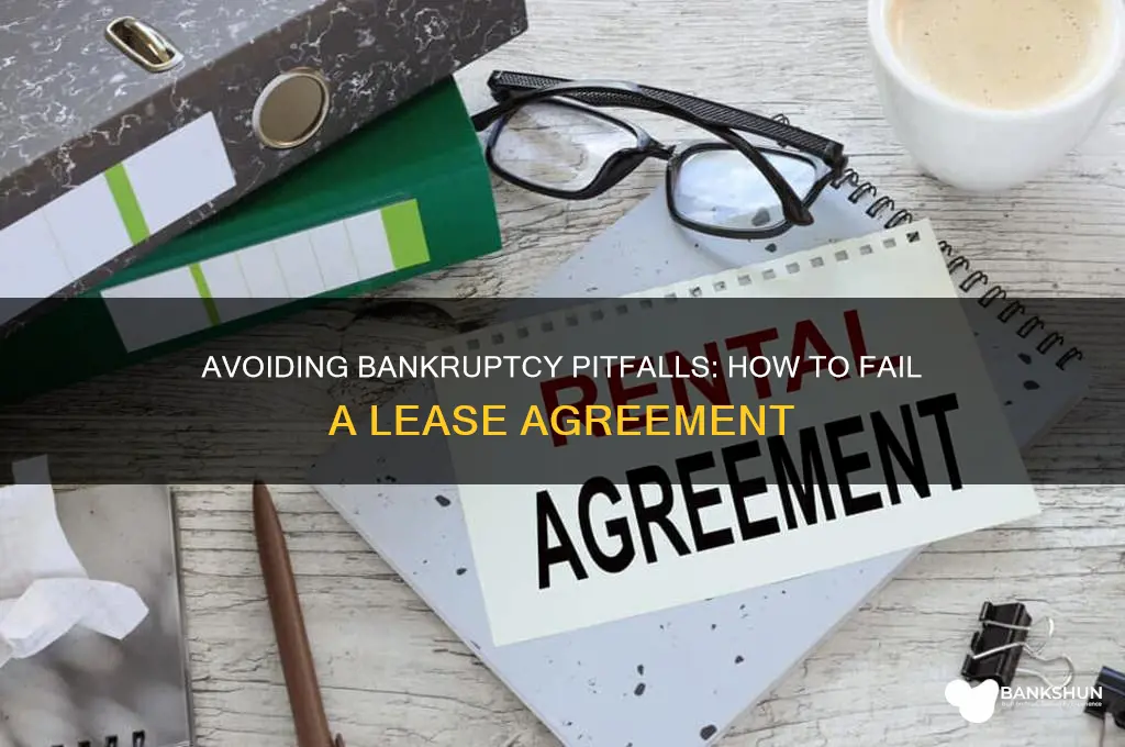 how to fail bank ruptcy on lease