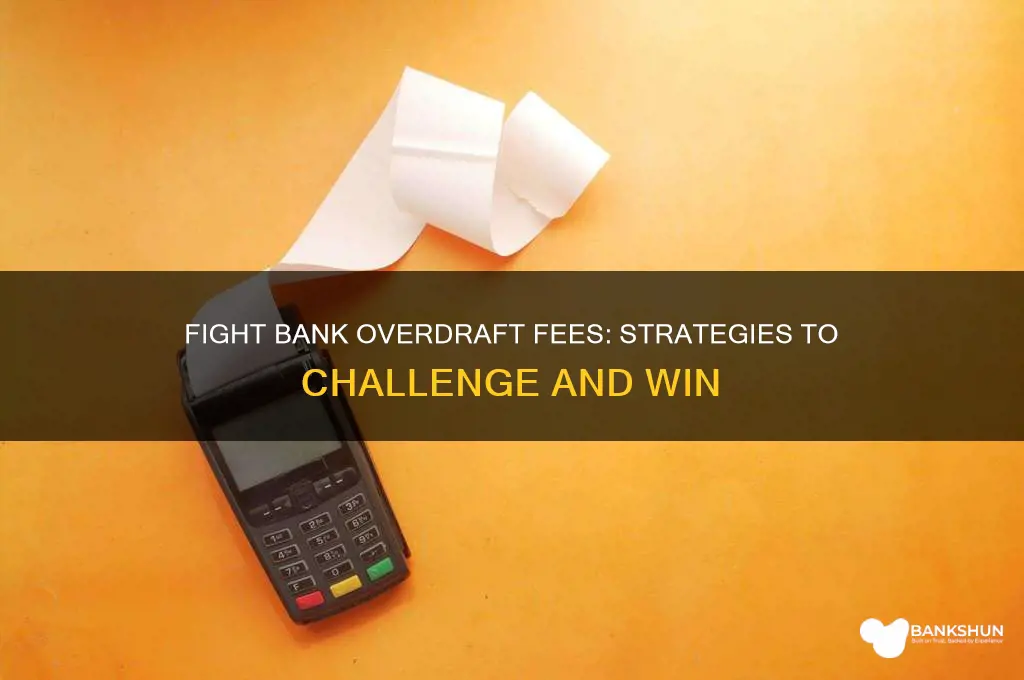 how to fight bank for overdraft fee