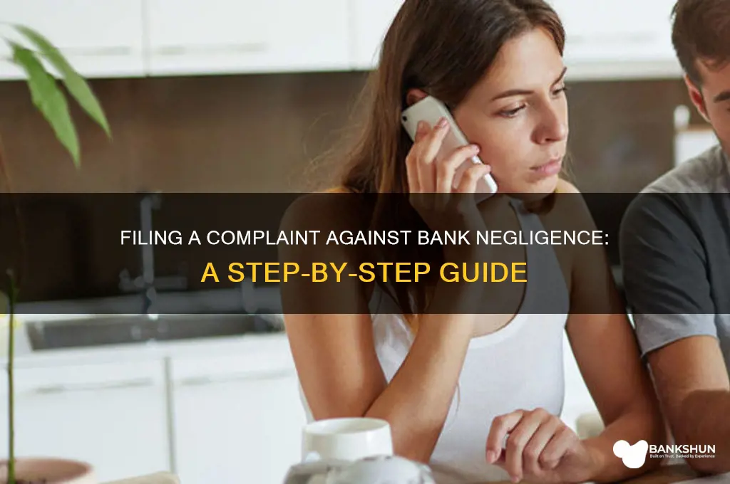 how to file complaint about bank negligence