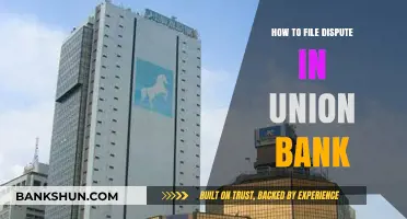 How to File a Dispute with Union Bank: A Step-by-Step Guide