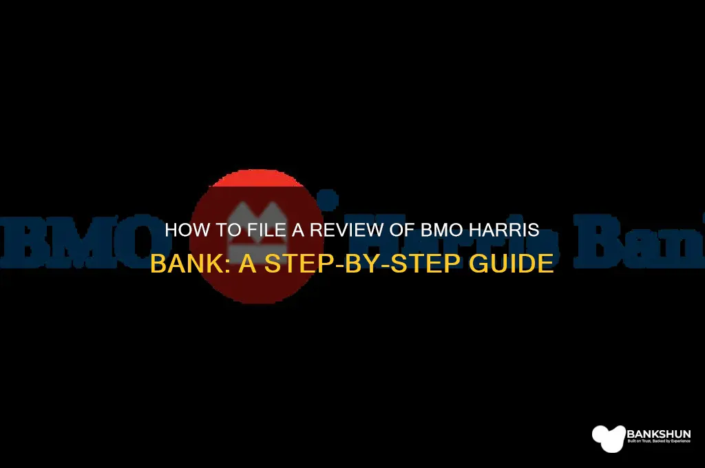 how to file review of bmoharris bank