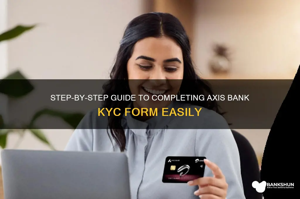 how to fill axis bank kyc form
