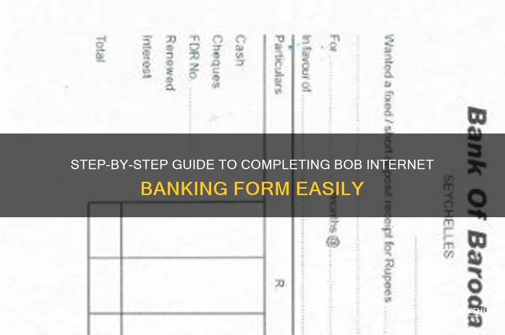 how to fill bob internet banking form