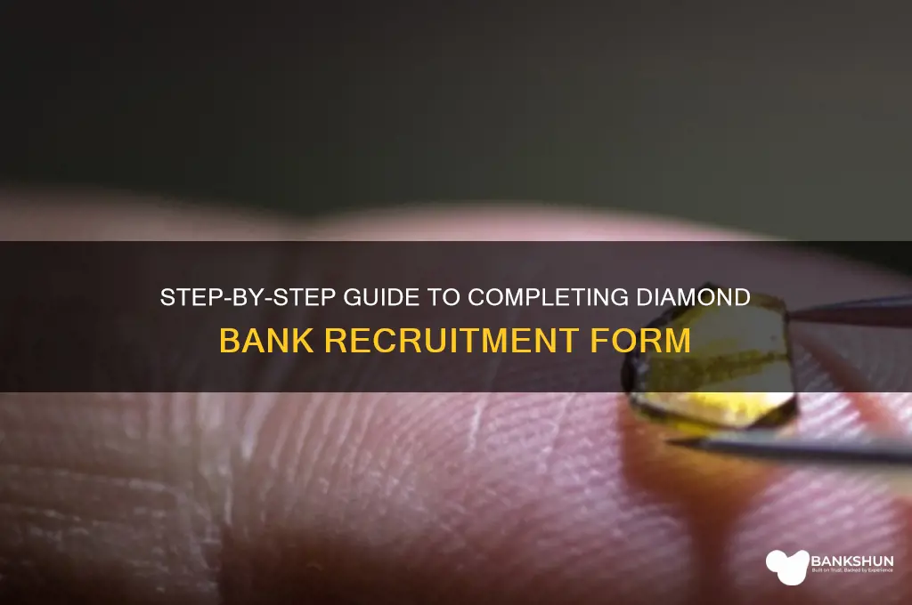 how to fill diamond bank recruitment form