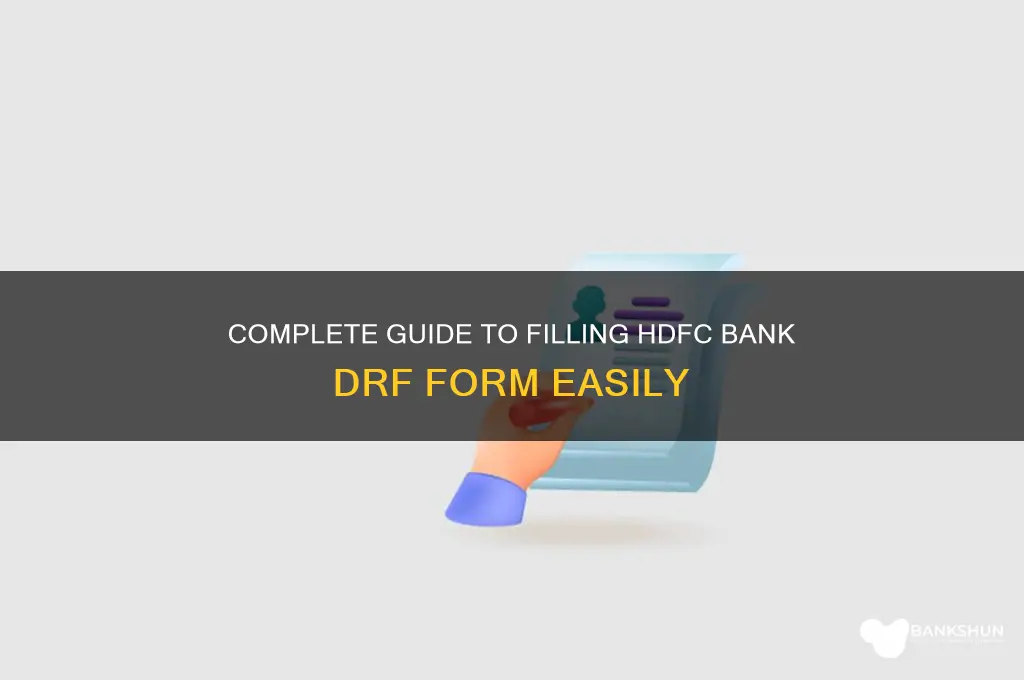 how to fill drf form hdfc bank