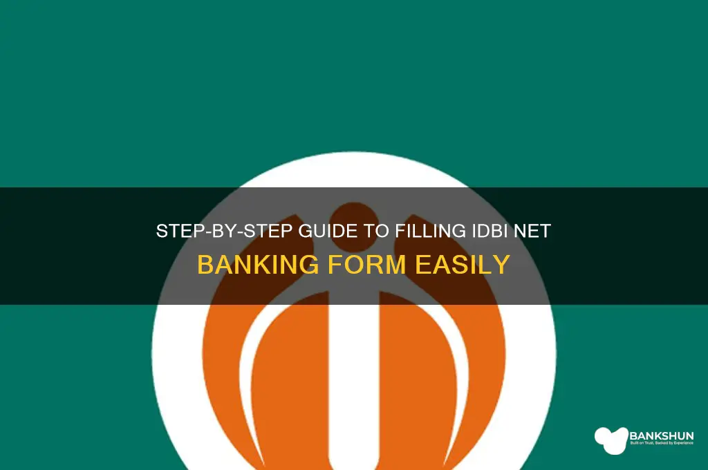 how to fill idbi net banking form