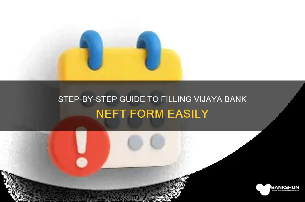 how to fill vijaya bank neft form
