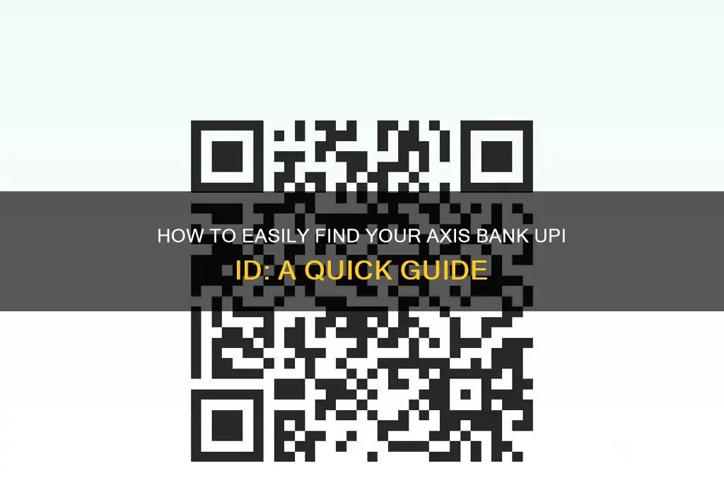 how to find axis bank upi id