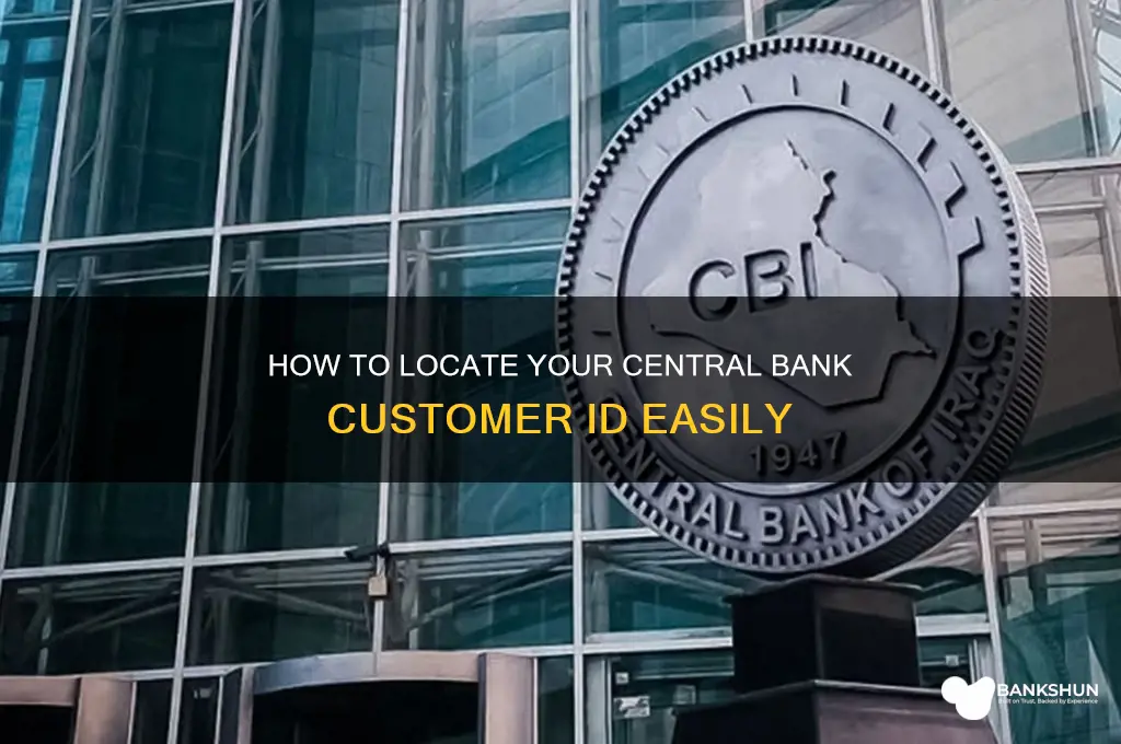 how to find central bank customer id