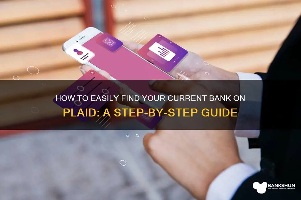 how to find current bank on plaid