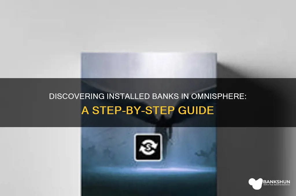 how to find installed banks for omnisphere