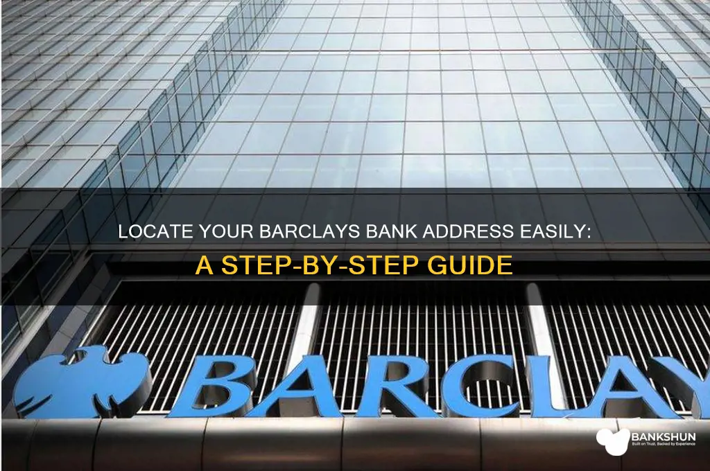 how to find my bank address barclays