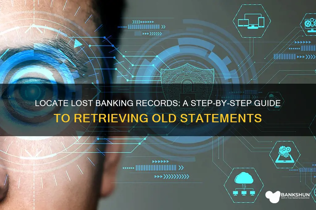 how to find my old banking records