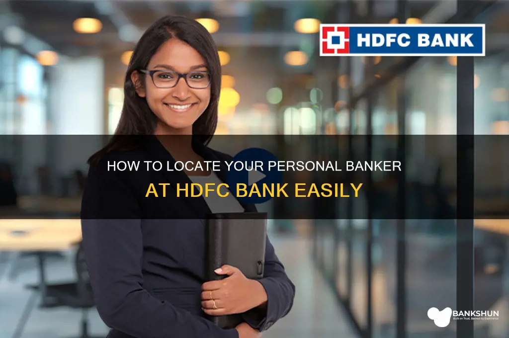 how to find personal banker in hdfc