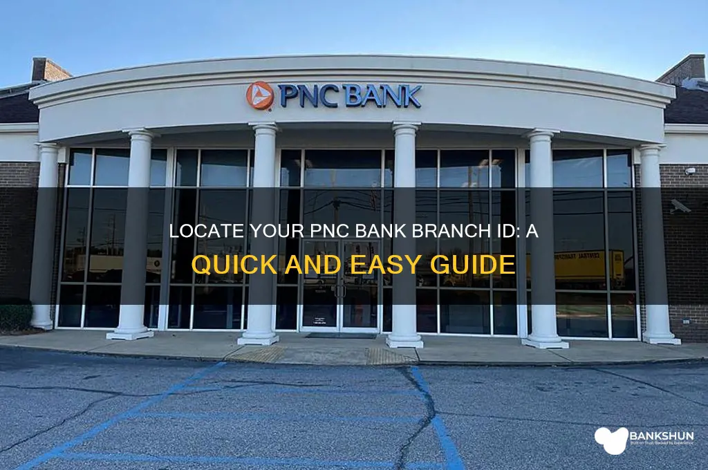 how to find pnc bank branch id