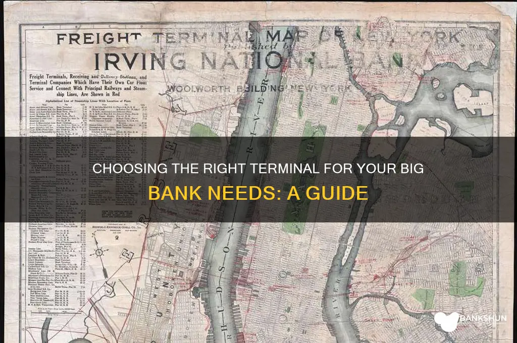 how to find right terminal big bank