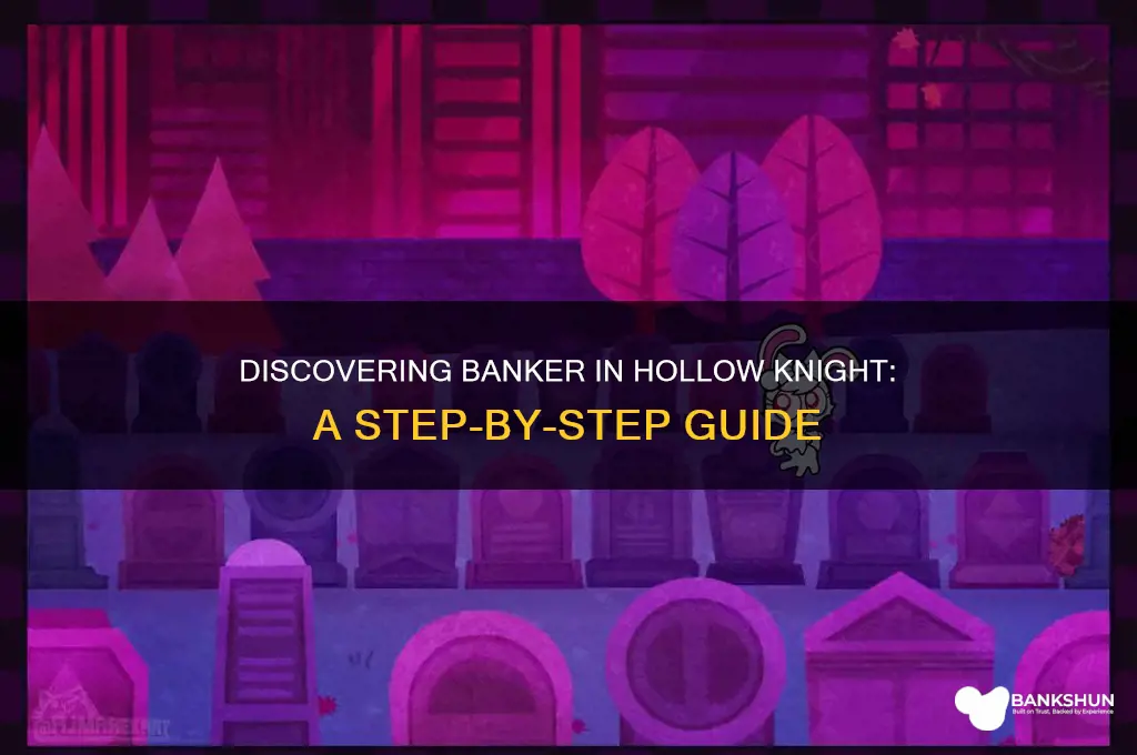 how to find the banker hollow knight