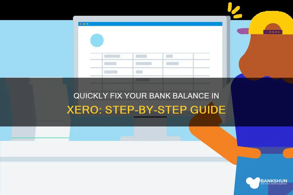 how to fix bank balance in xero