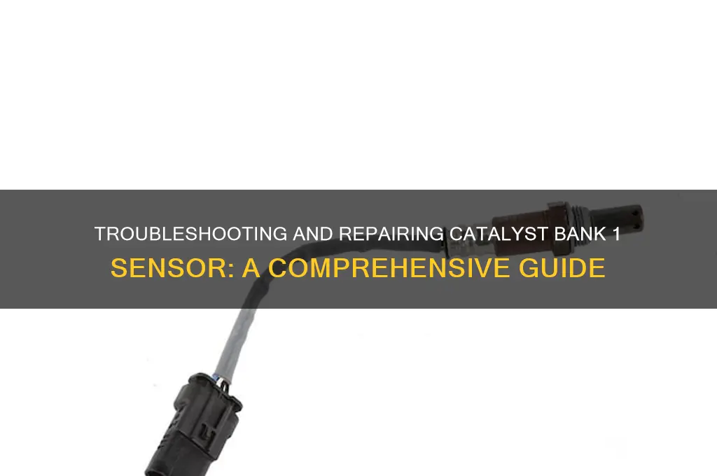how to fix catalyst bank 1 sensor