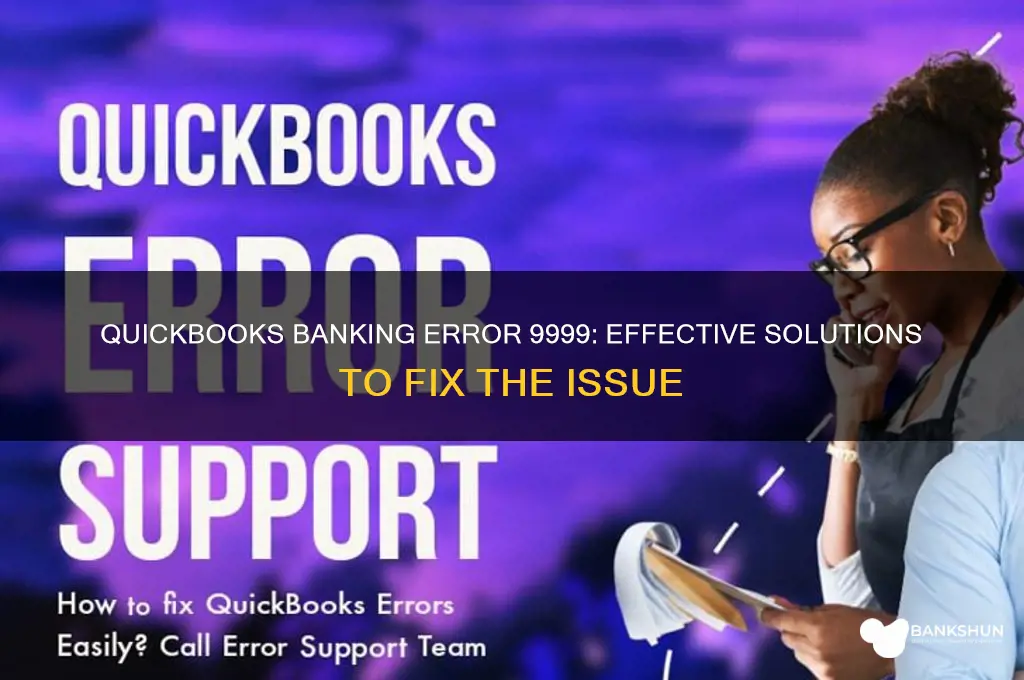 how to fix quickbooks banking error 9999