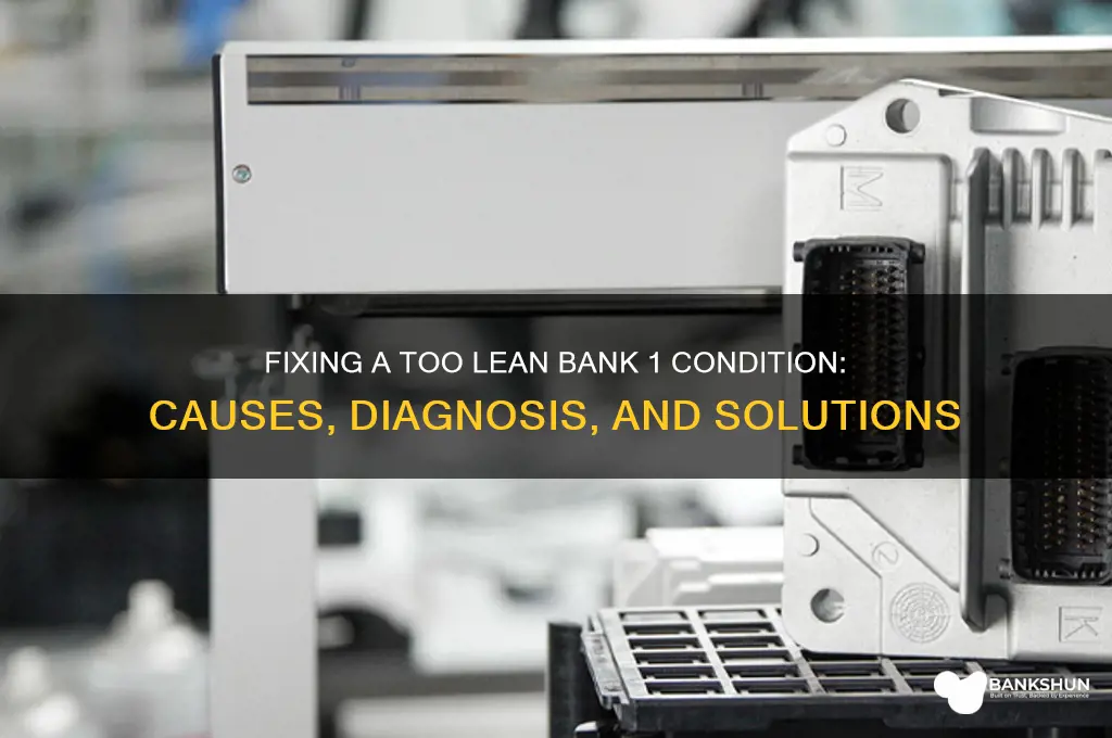 how to fix too lean bank 1