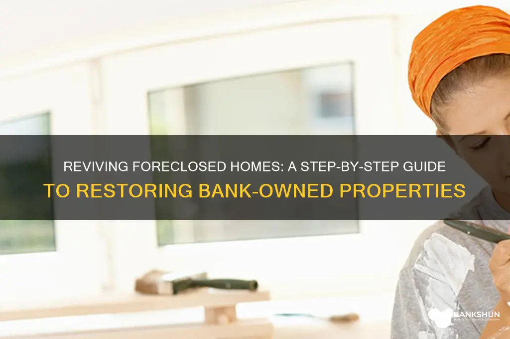 how to fix up banks foreclosed homes