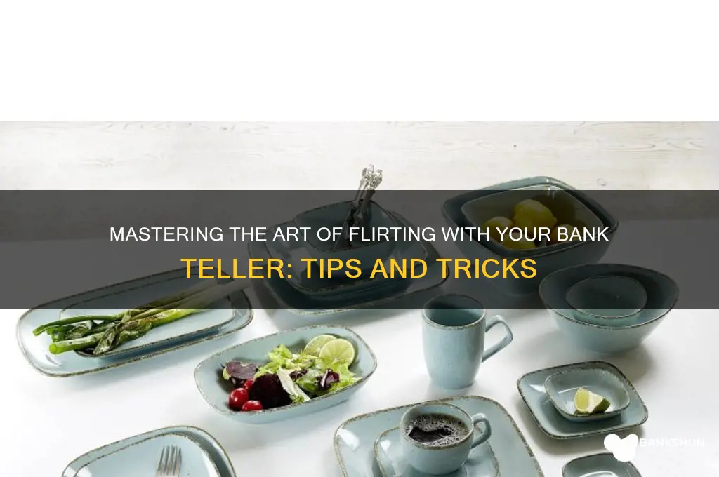 how to flirt with a bank teller